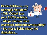 Doktorze czy operacja się udała? HAHA DOBRE!