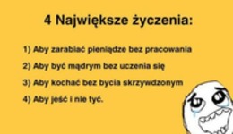 4 największe życzenia: