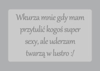 Wkurza mnie to! :D