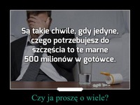 Czy ja prosze o wiele