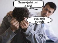 Oszukała go dupa!