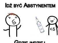 Precz z abstynentami