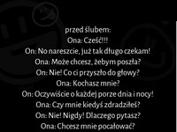 Przed ślubem vs Po ślubie! Chyba mają racje! :P