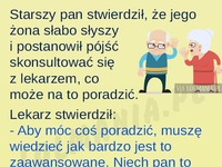 Starszy pan myślał, że żona ma problemy ze słuchem. Okazało sie, że... LOL!