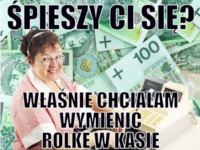 Spieszy ci się?