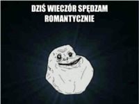 Dziś wieczór spędzam romantycznie