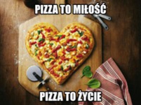 Pizza to życie