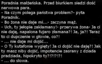 Przychodzi para do przychodni małżeńskiej... Jaki problem ma mąż? :D