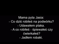 Odpowiedź dziecka najlepsza! HAHA