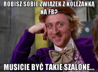 Robisz sobie zwiazek z koleżanką