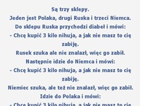 Trzy sklepy, Polaka oczywiście NAJLEPSZY! :D