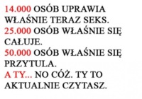 Niezaprzeczalny fakt... wiedziałeś o tym :-)