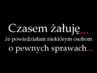 Żałuję...