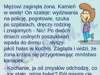 Zaginęła żona! Wraca po 3 dniach i mówi, że... SZOK HAHA!