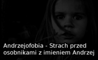 Strach przed Andrzejami :D