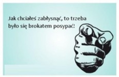 trzeba było