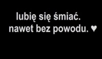 Lubię się śmiac ;)