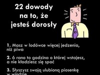 22 dowody na to, że jesteś DOROSŁY!