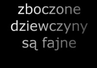 Zboczone dziewczyny są fajne :D