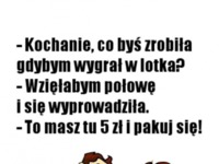 Kochanie, co byś zrobiła :)