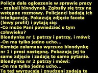 Policja dała ogłoszenie w sprawie pracy - szukali blondynek! DOBRE :)