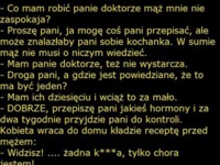 Co mam robić panie doktorze mąż mnie nie zaspokaja! :D