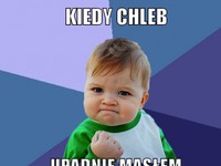 Kiedy chleb