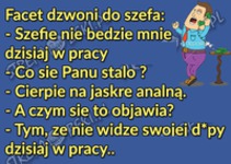 Facet dzwoni do szefa i mówi, że... MASKARA!