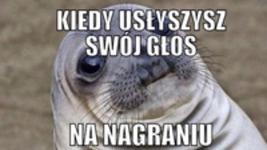 Kiedy usłyszysz swój głos