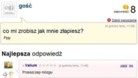 Co mi zrobisz jak mnie złapiesz? :D