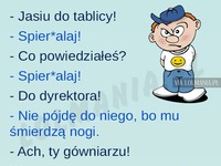 Na Jasia nie ma mocnych! Nawet dyrektor nie pomógł!