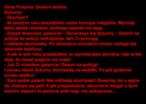 Gość dzwoni na straz pożarną i zaczyna opowiadać niestworzone historie. Kobieta go zbywa ale on usilnie wciąż próbuje sie dodzwonić, bo ma do przekaza
