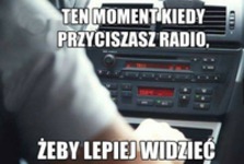 Ten moment kiedy przyciszasz radio