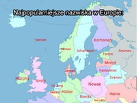 Najpopularniejsze nazwiska w Europie! W Polsce wiadomo... :D