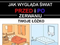 Jak wygląda świat przed i po zerwaniu... :)