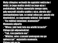 Mały chłopiec wchodzi do sypialni rodziców i widzi, że jego matka siedzi na jego ojcu i...