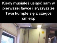 kiedy musiałeś usiąść sam