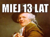 Miej 13 lat