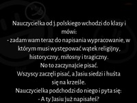 Nauczycielka od j.polskiego wchodzi do klasy :D