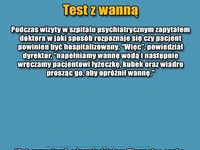 Test z wanną. A czy z Tobą jest wszystko ok? ;)