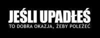 JEŚLI UPADLEŚ