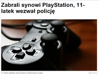Zabrali synowi PlayStation, 11-latek wezwał policję! Przyznać się który to :D
