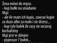 Żona mówi do męża :D