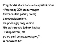 Przychodzi stara babcia do apteki i mówi! :D