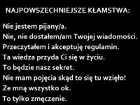 NAJPOWSZECHNIEJSZE KŁAMSTWA :D