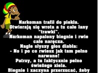 Narkoman trafia do PIEKŁA, które prawie okazało się RAJEM! Super kawał :D