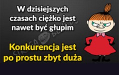 W dzisiejszych czasach