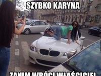 Szybko bo zaraz wróci