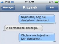 Boję się dentystów! haha :)