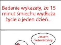 Jestem nieśmiertelny :)